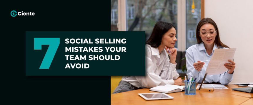 7 Social Selling Mistakes Your Team Should Avoid Main Website.jpg
