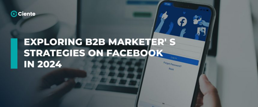 Exploring B2b Marketers Strategies On Facebook In 2024 Main Website.jpg