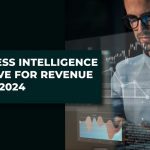 Why Business Intelligence Is Imperative For Revenue Growth In 2024 Main .jpg